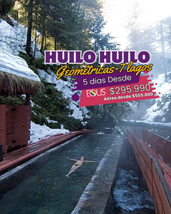 HUILO HUILO, TERMAS GEOMÉTRICAS & 7 LAGOS