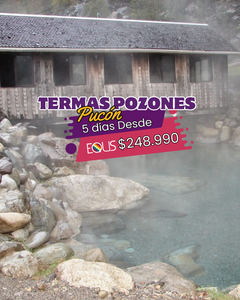 TERMAS LOS POZONES, PUCÓN & CURARREHUE